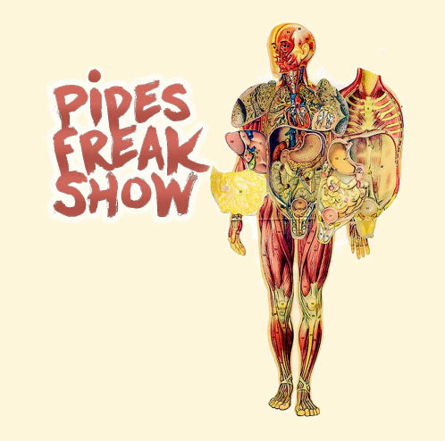Pipes~Freak~Show 